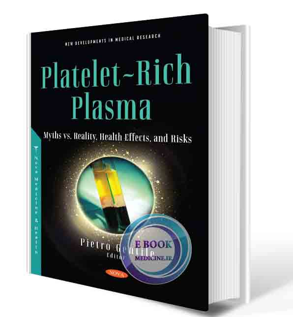 دانلود کتابPlatelet-Rich Plasma Myths vs. Reality, Health Effects, and Risks  2021 ( PDF)